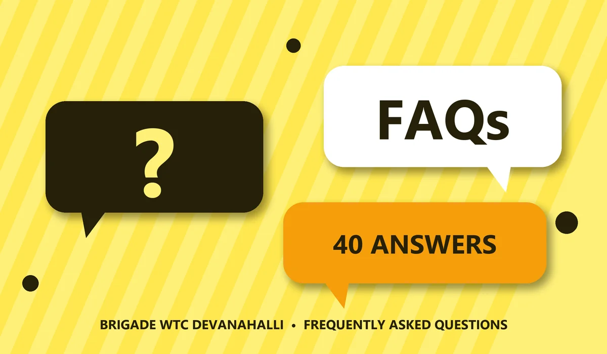 Brigade WTC Devanahalli FAQs